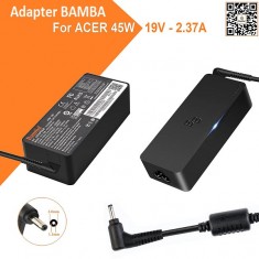 Sạc LAPTOP Acer 19V - 2.37A (đầu nhỏ) BamBa